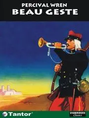 Beau Geste (Unabridged Classics)