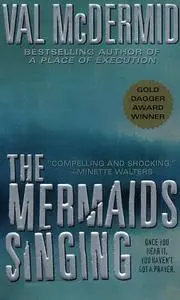 The Mermaids Singing (A Dr. Tony Hill & Carol Jordan Mystery)