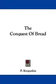 The Conquest Of Bread