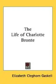 The Life of Charlotte Bronte