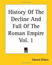 History Of The Decline And Fall Of The Roman Empire