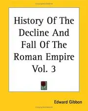 History Of The Decline And Fall Of The Roman Empire