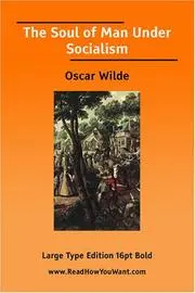 The Soul of Man Under Socialism  (Large Print)