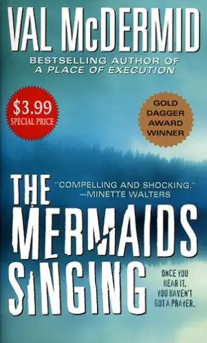 The Mermaids Singing (A Dr. Tony Hill & Carol Jordan Mystery)