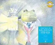 The Tale Of Mr. Jeremy Fisher: Tale Of Mister Jeremy Fisher (Rabbit Ears: A Classic Tale)