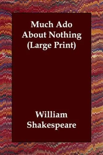 Much Ado About Nothing (Large Print)