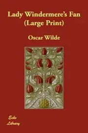 Lady Windermere's Fan (Large Print)