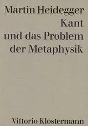Kant und das Problem der Metaphysik.