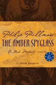 The Amber Spyglass Deluxe Edition (His Dark Materials)