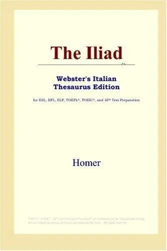 The Iliad (Webster's Italian Thesaurus Edition)