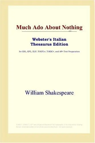 Much Ado About Nothing (Webster's Italian Thesaurus Edition)
