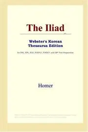 The Iliad (Webster's Korean Thesaurus Edition)