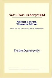 Notes from Underground (Webster's Korean Thesaurus Edition)