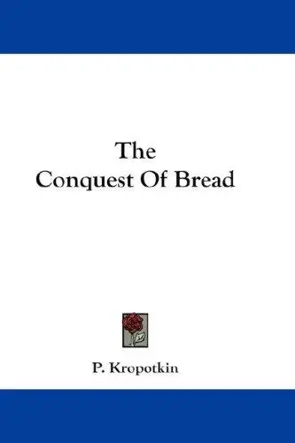 The Conquest Of Bread