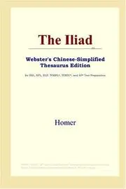 The Iliad (Webster's Chinese-Simplified Thesaurus Edition)