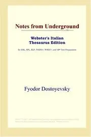Notes from Underground (Webster's Italian Thesaurus Edition)