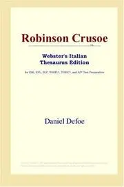 Robinson Crusoe (Webster's Italian Thesaurus Edition)