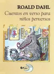 Cuentos En Verso Para Ninos Perversos/revolting Rhymes (Poetry, Riddles, Rhymes and Songs)