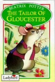 The Tailor of Gloucester (Peter Rabbit & Friends Storybooks)