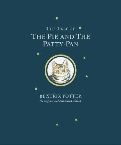 The Tale of the Pie & The Patty Pan (Limited Centenary Edition)