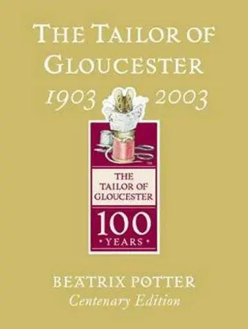 The Tailor of Gloucester (Tailor of Gloucester Centenary)