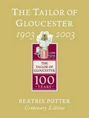 The Tailor of Gloucester (Tailor of Gloucester Centenary)