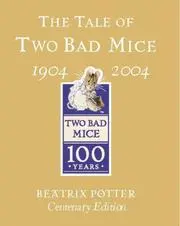 The Tale of Two Bad Mice (Gold Centenary Edition)