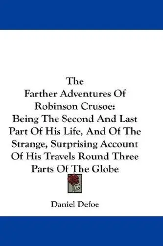 The Farther Adventures Of Robinson Crusoe