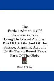 The Farther Adventures Of Robinson Crusoe