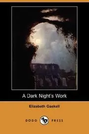 A Dark Night's Work (Dodo Press)