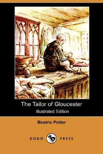 The Tailor of Gloucester (Illustrated Edition) (Dodo Press)