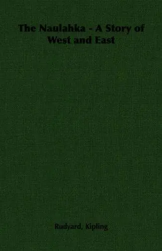 The Naulahka - A Story of West and East
