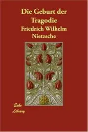 Die Geburt der Tragödie