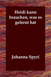 Heidi kann brauchen, was es gelernt hat