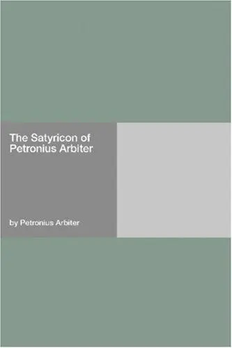 The Satyricon of Petronius Arbiter