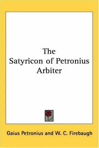 The Satyricon Of Petronius Arbiter