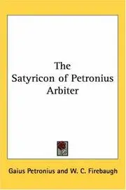 The Satyricon Of Petronius Arbiter