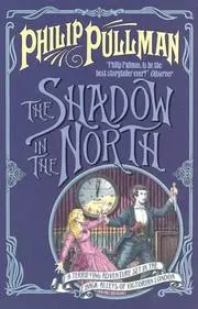 The Shadow in the North (Sally Lockhart Quartet)