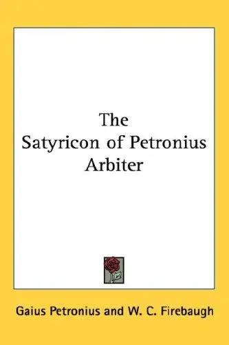 The Satyricon of Petronius Arbiter