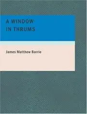 A Window in Thrums (Large Print Edition)