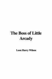 The Boss of Little Arcady