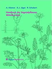Handbuch der Segetalpflanzen Mitteleuropas