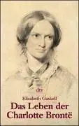 Das Leben der Charlotte Bronte. Biographie.
