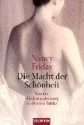 Die Macht der Schönheit. Von der Wiederentdeckung weiblicher Stärke.