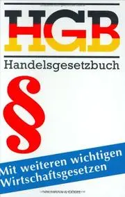 HGB. Handelsgesetzbuch. Mit weiteren wichtigen Wirtschaftsgesetzen.