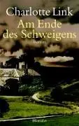 Am Ende des Schweigens. Roman