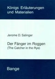 Der Fänger im Roggen. Erläuterungen.