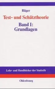 Testtheorie und Schätztheorie, Bd.1, Grundlagen