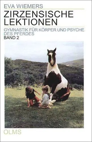 Zirzensische Lektionen 2. Gymnastik für Körper und Psyche des Pferdes.