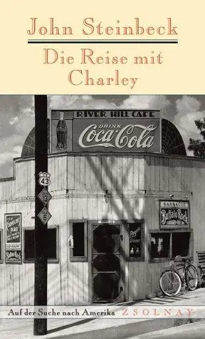 Die Reise mit Charley. Auf der Suche nach Amerika.